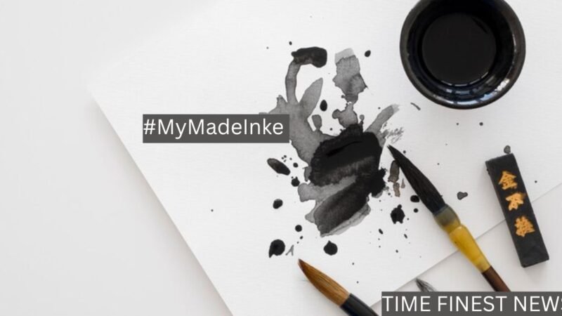 The Comprehensive Guide to #MyMadeInke: Celebrating Creativity, Diversity, and Individuality