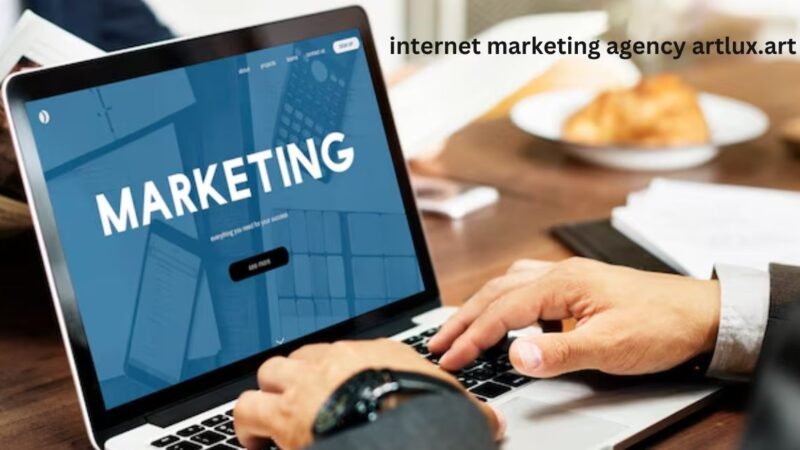Unlocking Digital Success with Internet Marketing Agency Artlux.art