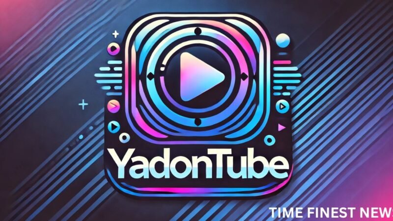 Yadontube: The Revolutionary Video-Sharing Platform